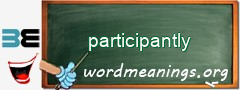 WordMeaning blackboard for participantly